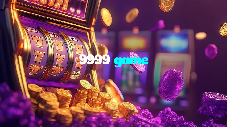 9999 game